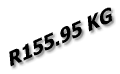 R155.95 KG